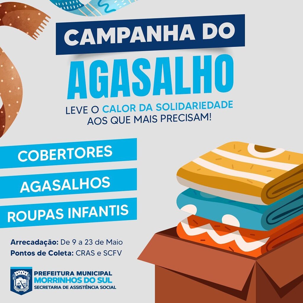 SECRETARIA DE ASSISTÊNCIA SOCIAL DE MORRINHOS DO SUL REALIZA A CAMPANHA DO AGASALHO 2023